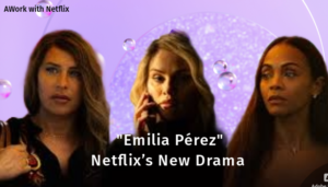 Emilia-Perez-new-drama-that-will-keep-you-hooked