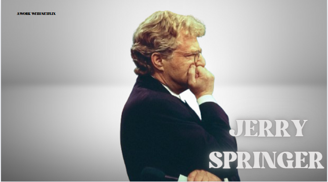 jerry-springer-the-man-behind-the-madness-documentary